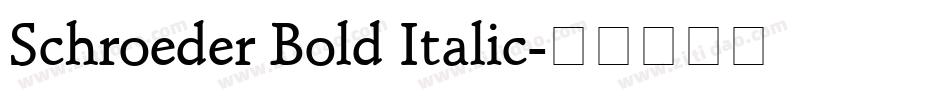 Schroeder Bold Italic字体转换